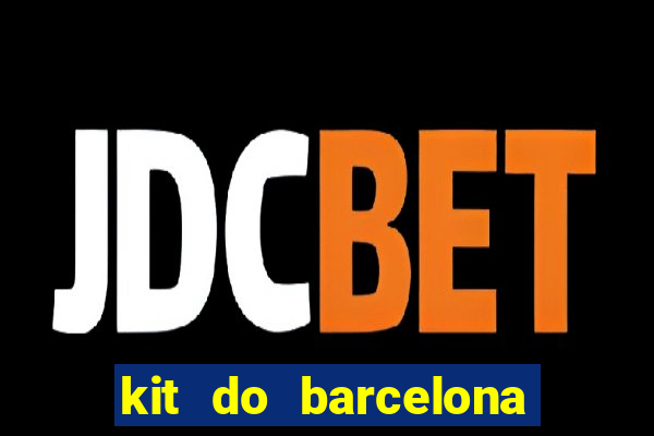 kit do barcelona dls 2017